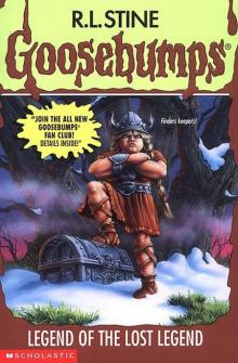 [Goosebumps 47] - Legend of the Lost Legend Read online